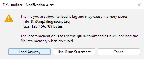 A screenshot of DbVisualizer suggesting the usage of @run command for large scripts