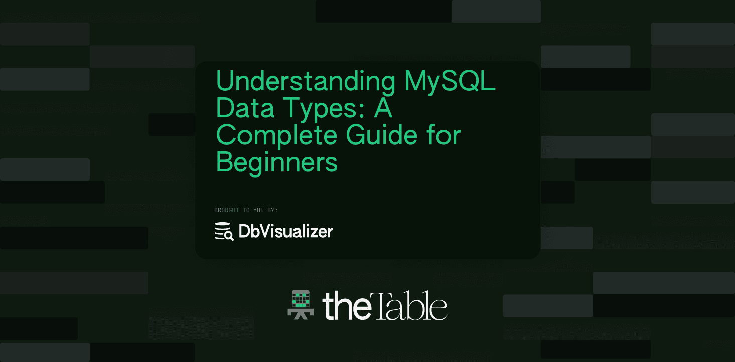 Understanding MySQL Data Types: A Complete Guide for Beginners
