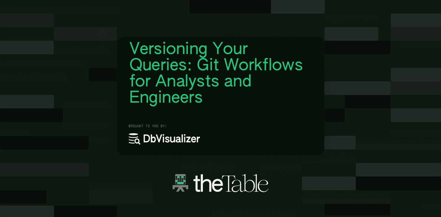 Versioning Your Queries: Git Workflows for Analysts and Engineers