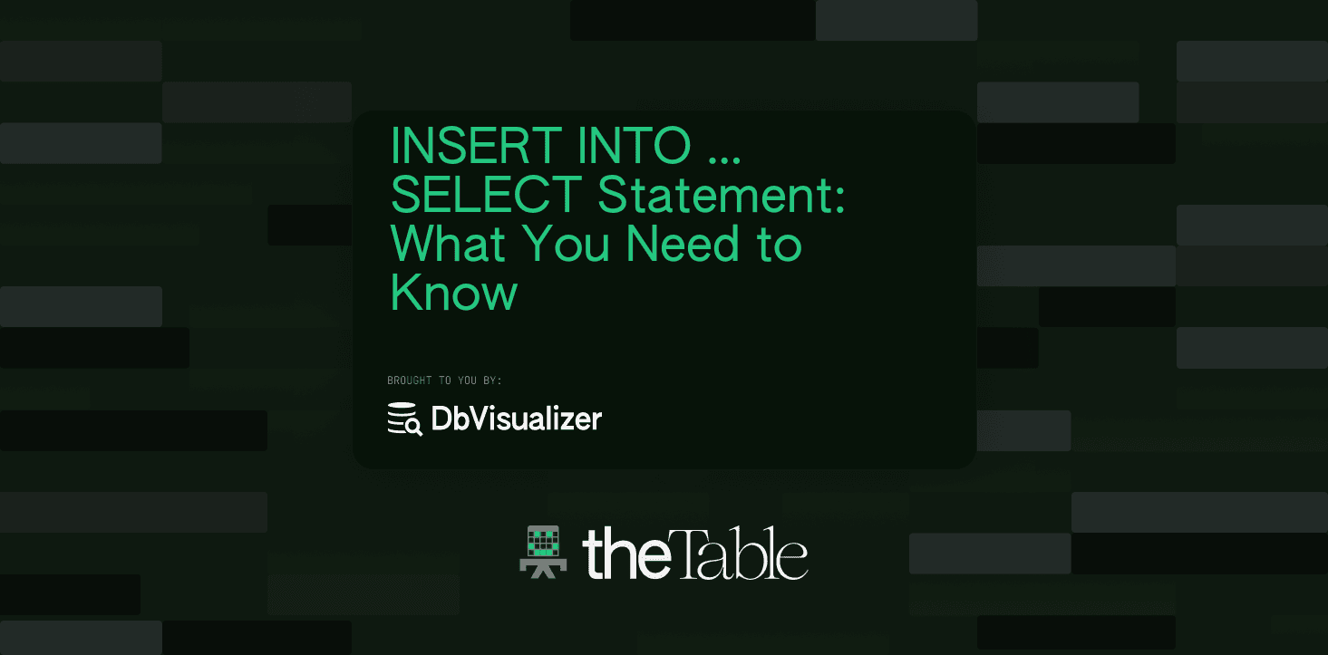 INSERT INTO … SELECT Statement: What You Need to Know